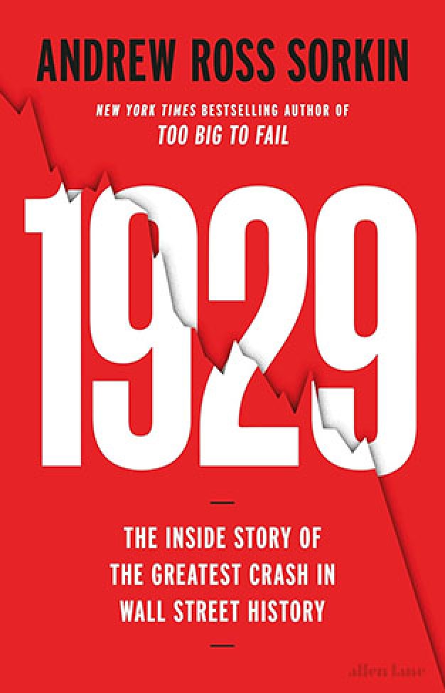 1929: The Inside Story of The Greatest Crash in Wall Street History
